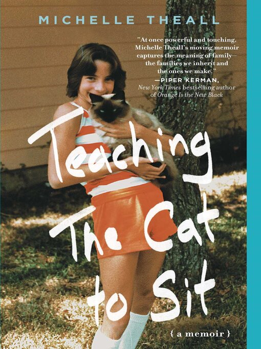 Title details for Teaching the Cat to Sit by Michelle Theall - Available